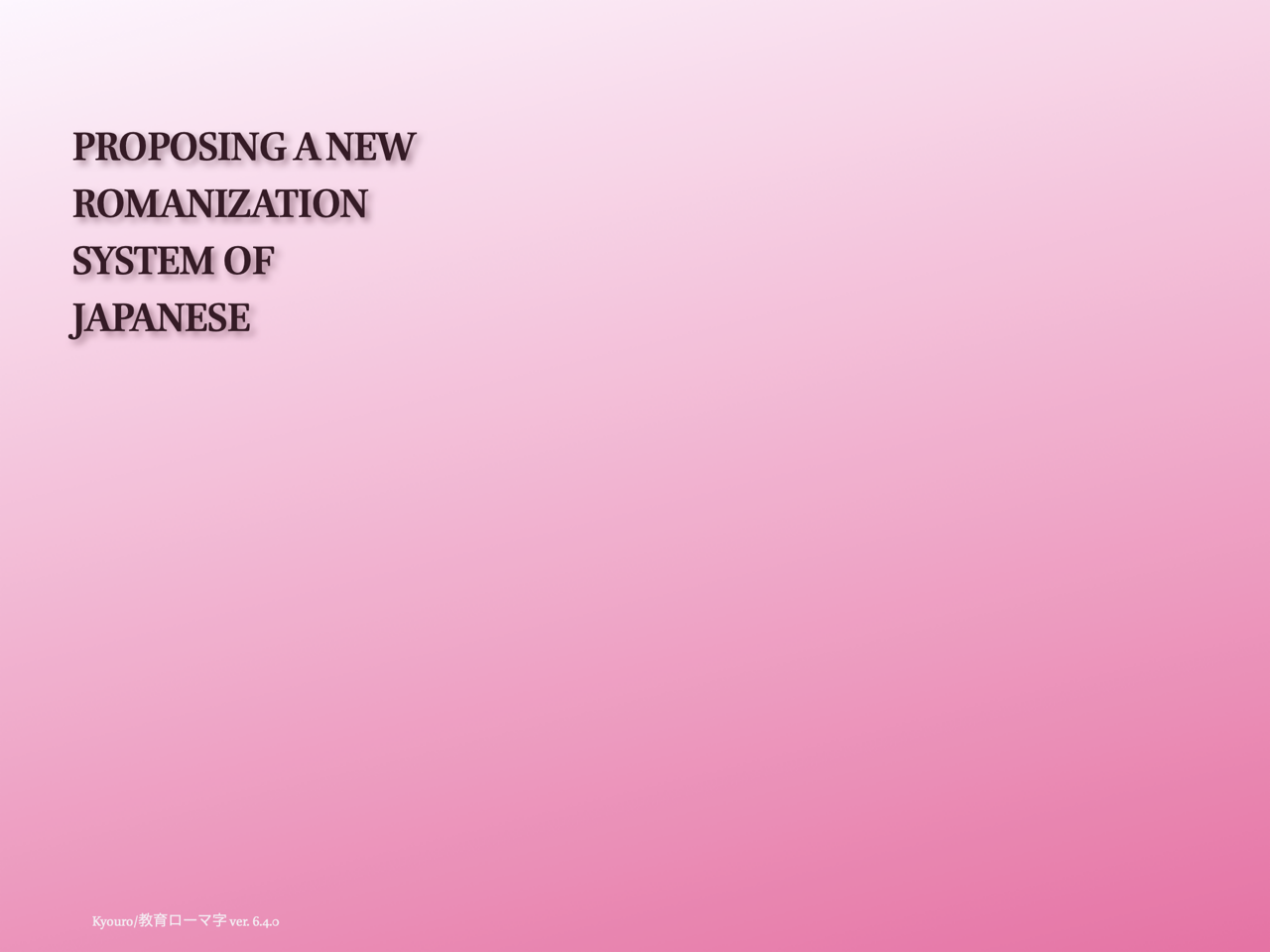Proposing a new romanization system of Japanese (book)